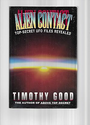 ALIEN CONTACT: Top~Secret UFO Files Revealed ~ With A Commentary By Admiral Of The Fleet, The Lor...