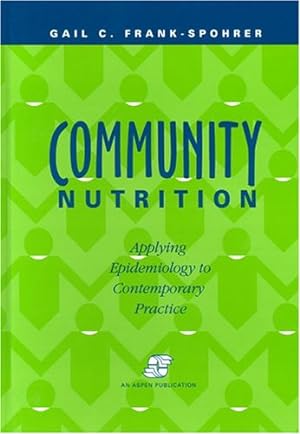 Seller image for Community Nutrition: Applying Epidemiology to Contemporary Practice for sale by Reliant Bookstore