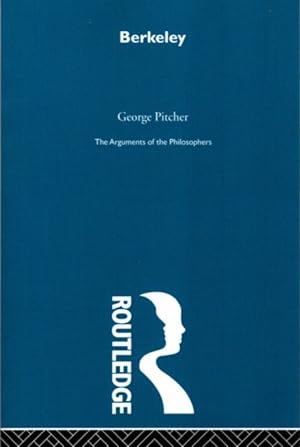 BERKELEY: The Arguments of the Philosophers