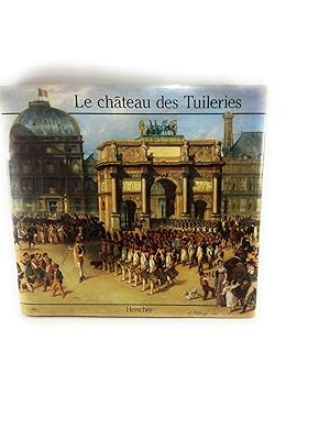 Seller image for Le chteau des Tuileries / Jacquin, Emmanuel / Rf27516 for sale by Mimesis