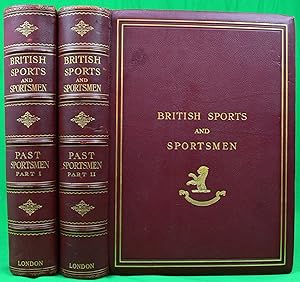 British Sports And Sportsmen: Past Sportsmen - Parts I & II