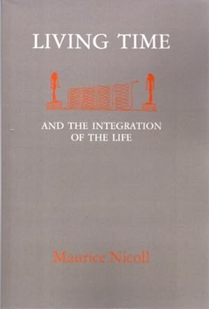 Seller image for LIVING TIME, AND THE INTEGRATION OF THE LIFE for sale by By The Way Books