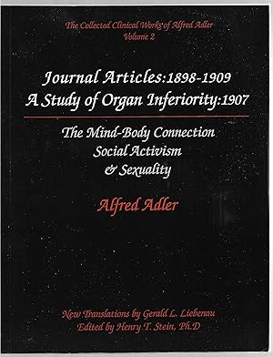 Seller image for Journal Articles: 1898-1909, A Study of Organ Inferiority: 1907, The Collected Clinical WOrks of Alfred Adler - Volume 2 for sale by Sabra Books