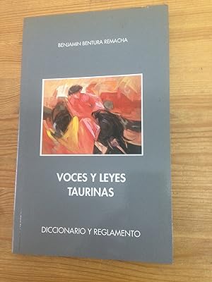 Imagen del vendedor de Voces y leyes taurinas. Diccionario y reglamento a la venta por Vrtigo Libros