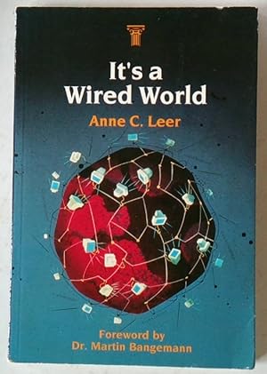 Bild des Verkäufers für It's a Wired World | The New Networked Economy zum Verkauf von *bibliosophy*