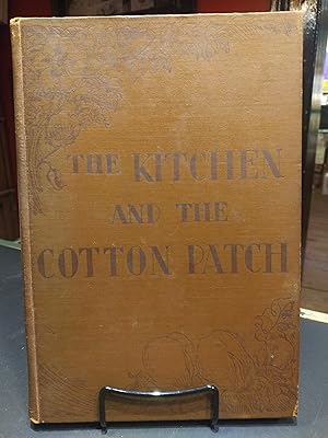 The Kitchen and the Cotton Patch