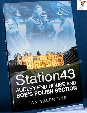 Bild des Verkufers fr Station 43: Audley End House and SOE's Polish Section zum Verkauf von BookLovers of Bath