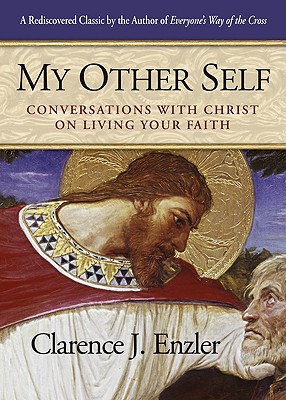 Bild des Verkufers fr My Other Self: Conversations with Christ on Living Your Faith (Paperback or Softback) zum Verkauf von BargainBookStores