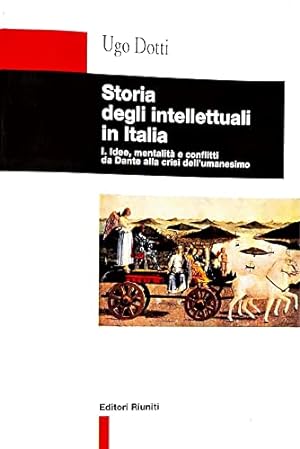 Storia degli intellettuali in Italia. Temi e ideologie dagli illuministi a Gramsci (Vol. 3)