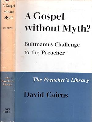 Immagine del venditore per A Gospel Without Myth? Bultmann's Challenge to the Preacher venduto da Pendleburys - the bookshop in the hills