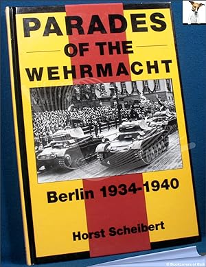 Bild des Verkufers fr Parades of the Wehrmacht: Berlin 1934-1940 zum Verkauf von BookLovers of Bath