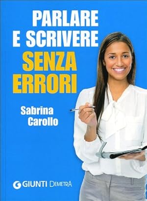 Image du vendeur pour Parlare E Scrivere Senza Errori mis en vente par librisaggi