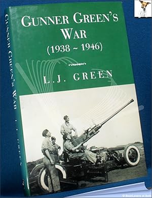 Bild des Verkufers fr Gunner Green's War (1938-1946) zum Verkauf von BookLovers of Bath