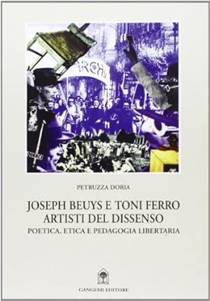 Joseph Beuys e Tony Ferro artisti del dissenso. Poetica, etica e pedagogia libertaria