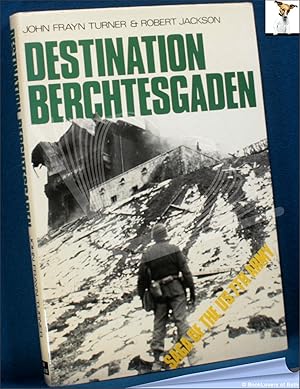 Bild des Verkufers fr Destination Berchtesgaden: The Story of the United States Seventh Army in World War II zum Verkauf von BookLovers of Bath