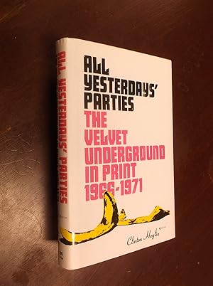 Immagine del venditore per All Yesterdays' Parties: The Velvet Underground in Print 1966-1971 venduto da Barker Books & Vintage