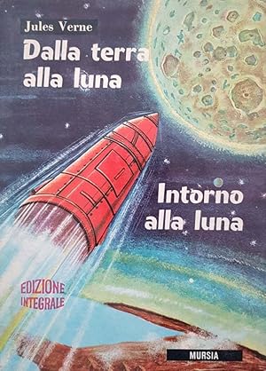 Dalla terra alla luna. Intorno alla luna