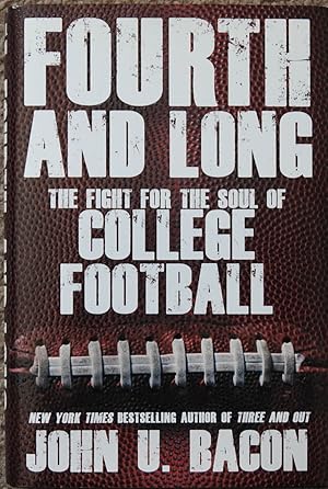 Fourth and Long : The Fight for the Soul of College Football