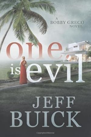 Imagen del vendedor de One is Evil: 1 (A Bobby Greco Thriller) a la venta por WeBuyBooks