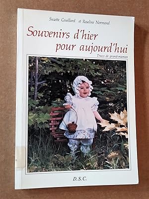 Immagine del venditore per Souvenirs d'hier pour aujourd'hui: trucs de grand-maman venduto da Livresse