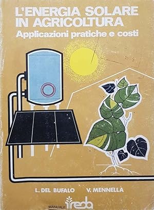 L'energia solare in agricoltura. Applicazioni pratiche e costi