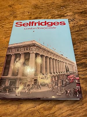 Immagine del venditore per Selfridges, Seventy-Five Years : The Story of the Store 1909-1984 venduto da Heroes Bookshop