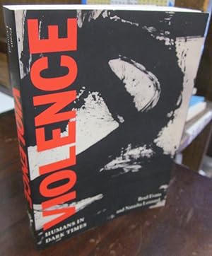 Seller image for Violence: Humans in Dark Times for sale by Atlantic Bookshop