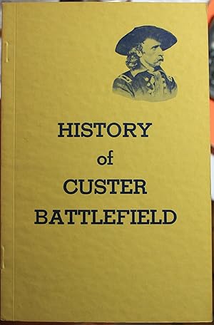 Imagen del vendedor de History of the Custer Battlefield a la venta por Old West Books  (ABAA)
