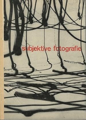 SUBJEKTIVE FOTOGRAFIE Zweite Internationale Ausstellung Moderner Fotografie, Veranstalter Von Der...