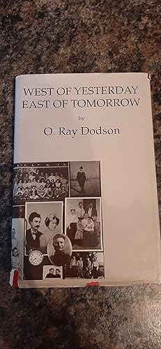 Seller image for West of Yesterday East of Tomorrow for sale by Darby Jones