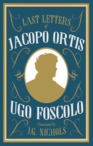 Imagen del vendedor de Last Letters of Jacopo Ortis a la venta por GreatBookPrices