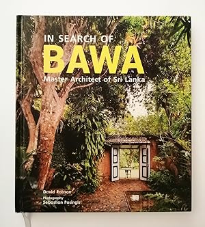 In search of Bawa. Master Architect of Sri Lanka