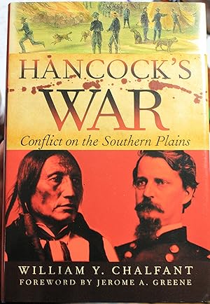 Bild des Verkufers fr Hancock?s War Conflict On The Southern Plains Foreword by Jerome A. Greene zum Verkauf von Old West Books  (ABAA)