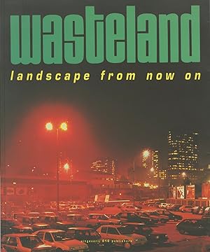 Bild des Verkufers fr WASTELAND Landscape From Now On = Het Landscape Vanaf Nu. zum Verkauf von Andrew Cahan: Bookseller, Ltd., ABAA