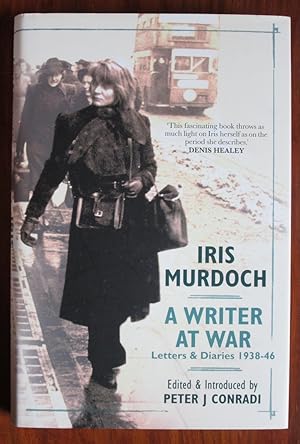 Immagine del venditore per Iris Murdoch - A Writer at War: The Letters and Diaries 1939-1945 venduto da C L Hawley (PBFA)