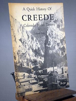 Seller image for A Quick History of Creede, Colorado Boom Town for sale by Henniker Book Farm and Gifts