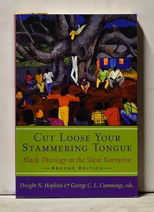 Seller image for Cut Loose Your Stammering Tongue: Black Theology in the Slave Narrative for sale by Cat's Cradle Books