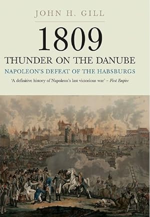 Immagine del venditore per 1809 Thunder on the Danube : Napoleon?s Defeat of the Habsburg: Abensberg venduto da GreatBookPrices