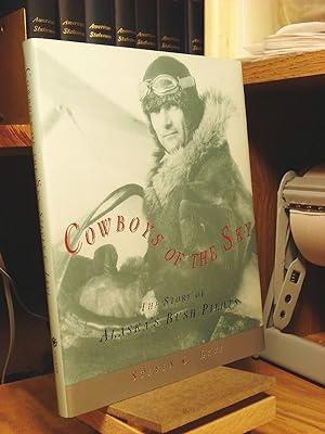 Seller image for Cowboys of the Sky: The Story of Alaska's Bush Pilots for sale by Henniker Book Farm and Gifts