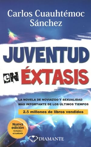 Seller image for Juventud en extasis / Youth in Sexual Ecstasy : La Novella De Noviazgo Y Sexualidad Mas Importatne De Los Ultimos Tiempos / the Novella of Dating and Sexuality but Importantance of the Last Times -Language: spanish for sale by GreatBookPricesUK