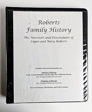 ROBERTS FAMILY HISTORY - ANCESTORS and DESCENDANTS of LOGAN and MARY ROBERTS