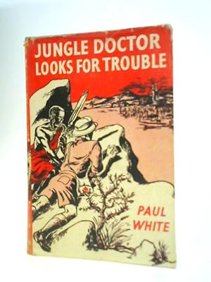 Bild des Verkufers fr Jungle Doctor Looks for Trouble zum Verkauf von World of Rare Books