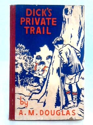 Seller image for Dick's Private Trail for sale by World of Rare Books