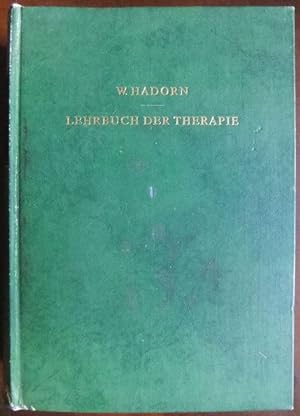 Bild des Verkufers fr Lehrbuch der Therapie. Hrsg. von W. Hadorn. Red.: W. Hadorn u. G. Riva zum Verkauf von Antiquariat Blschke