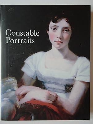 Imagen del vendedor de CONSTABLE PORTRAITS. The Painter & his Circle a la venta por GfB, the Colchester Bookshop