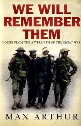 Bild des Verkufers fr We Will Remember Them: Voices from the Aftermath of the Great War zum Verkauf von WeBuyBooks