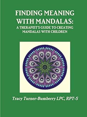 Bild des Verkufers fr Finding Meaning with Mandalas-A Therapist's Guide to Creating Mandalas with Children zum Verkauf von Reliant Bookstore
