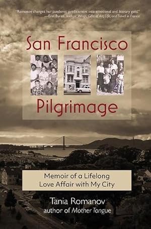 Seller image for San Francisco Pilgrimage: Memoir of a Lifelong Love Affair with My City (Paperback) for sale by Grand Eagle Retail