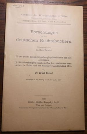 Forschungen zu den deutschen Rechtsbüchern. IV. Die älteste datierte Schwabenspiegelhandschrift u...
