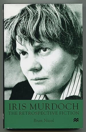 Bild des Verkufers fr Iris Murdoch: The Retrospective Fiction zum Verkauf von Between the Covers-Rare Books, Inc. ABAA